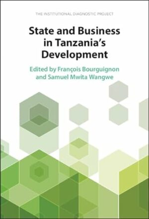 State and Business in Tanzania's Development: The Institutional Diagnostic Project