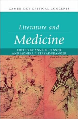 Literature and Medicine (Cambridge Critical Concepts)