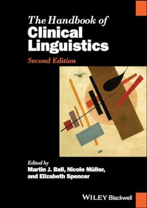 Handbook of Clinical Linguistics (Blackwell Handbooks in Linguistics)