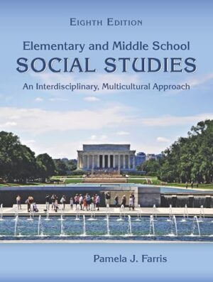 Elementary and Middle School Social Studies: An Interdisciplinary, Multicultural Approach, Eighth Edition