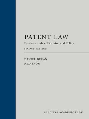 Patent Law: Fundamentals of Doctrine and Policy