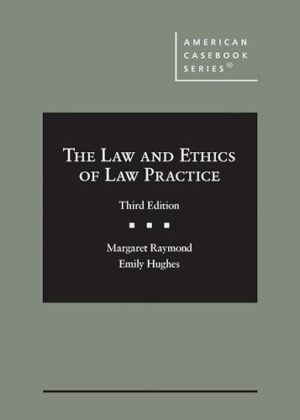 The Law and Ethics of Law Practice