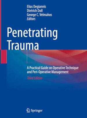 Penetrating Trauma: A Practical Guide on Operative Technique and Peri-Operative Management