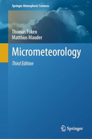 Micrometeorology (Springer Atmospheric Sciences)