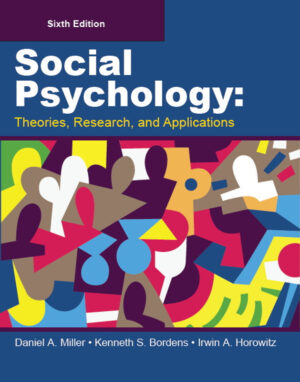Social Psychology: Theories, Research, And Applications, Sixth Edition (paperback/4c)