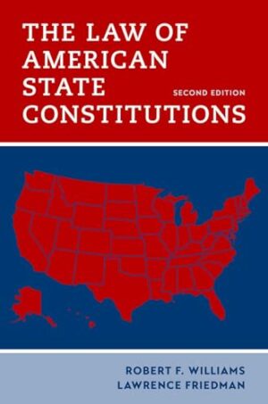 The Law of American State Constitutions