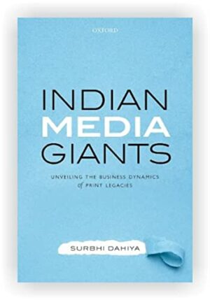 Indian Media Giants: Unveiling the Business Dynamics of Print Legacies