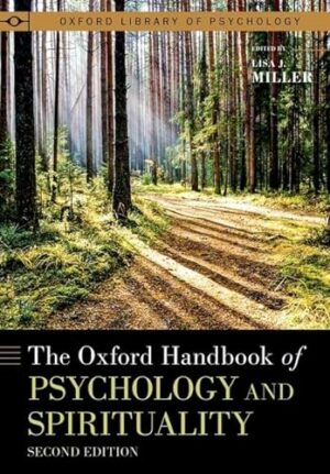 The Oxford Handbook of Psychology and Spirituality (OXFORD LIBRARY OF PSYCHOLOGY SERIES)
