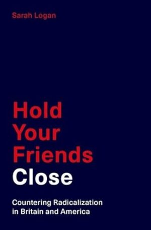 Hold Your Friends Close: Countering Radicalization in Britain and America