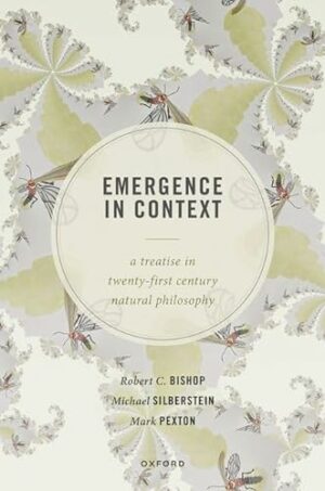 Emergence in Context: A Treatise in Twenty-First Century Natural Philosophy