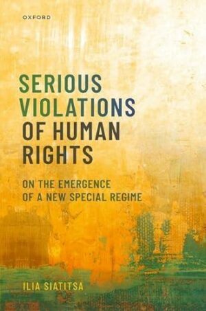 Serious Violations of Human Rights: On the Emergence of a New Special Regime