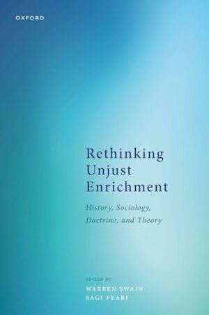 Rethinking Unjust Enrichment: History, Sociology, Doctrine, and Theory
