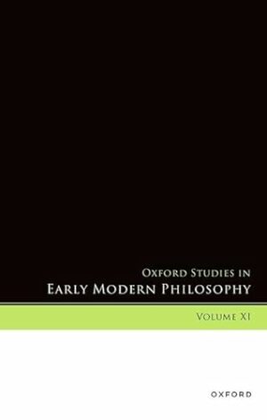 Oxford Studies in Early Modern Philosophy, Volume XI