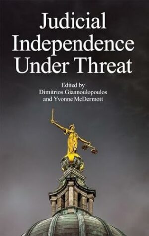 Judicial Independence Under Threat (Proceedings of the British Academy)