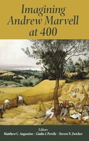 Imagining Andrew Marvell at 400 (Proceedings of the British Academy)