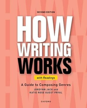How Writing Works: A Guide to Composing Genres, With Readings