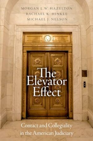 The Elevator Effect: Contact and Collegiality in the American Judiciary
