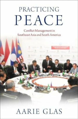 Practicing Peace: Conflict Management in Southeast Asia and South America