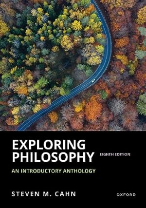 Exploring Philosophy: An Introductory Anthology