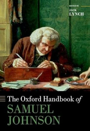 The Oxford Handbook of Samuel Johnson (Oxford Handbooks)