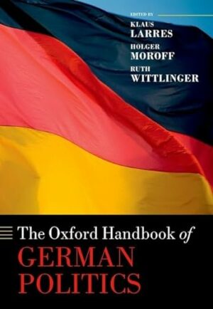 The Oxford Handbook of German Politics (Oxford Handbooks)