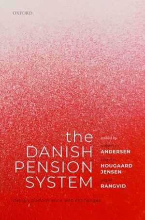 The Danish Pension System: Design, Performance, and Challenges