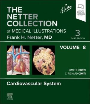 The Netter Collection of Medical Illustrations: Cardiovascular System, Volume 8 (Netter Green Book Collection)