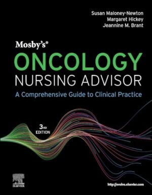 Mosby's Oncology Nursing Advisor: A Comprehensive Guide to Clinical Practice