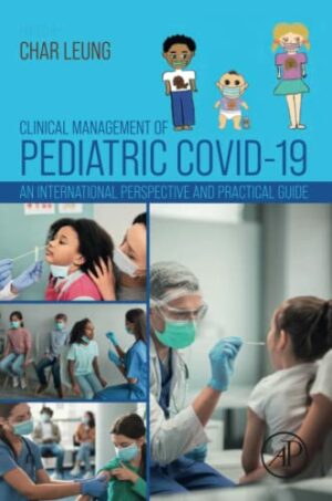 Clinical Management of Pediatric COVID-19: An International Perspective and Practical Guide