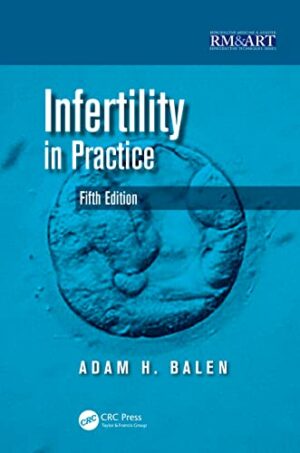 Infertility in Practice (Reproductive Medicine and Assisted Reproductive Techniques Series)