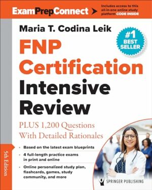 FNP Certification Intensive Review: PLUS 1,200 Questions With Detailed Rationales