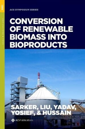 Conversion of Renewable Biomass into Bioproducts (ACS SYMPOSIUM SERIES)