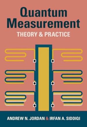 Quantum Measurement: Theory and Practice