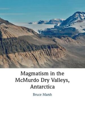 Magmatism in the McMurdo Dry Valleys, Antarctica
