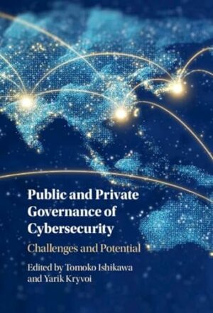 Public and Private Governance of Cybersecurity: Challenges and Potential
