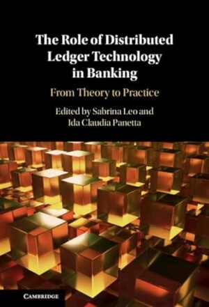 The Role of Distributed Ledger Technology in Banking: From Theory to Practice