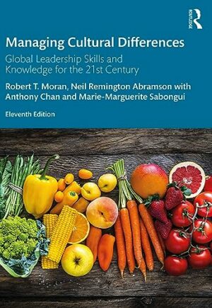 Managing Cultural Differences: Global Leadership Skills and Knowledge for the 21st Century