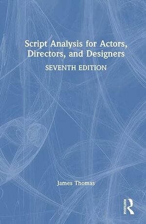 Script Analysis for Actors, Directors, and Designers
