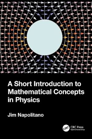 A Short Introduction to Mathematical Concepts in Physics