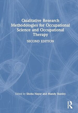 Qualitative Research Methodologies for Occupational Science and Occupational Therapy