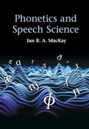 Phonetics and Speech Science