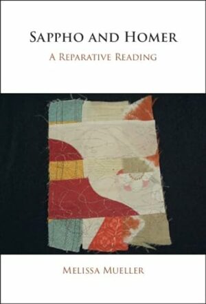 Sappho and Homer: A Reparative Reading