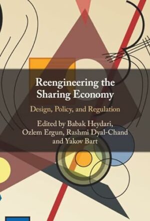 Reengineering the Sharing Economy: Design, Policy, and Regulation