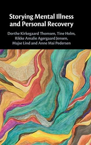 Storying Mental Illness and Personal Recovery