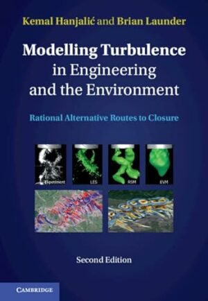 Modelling Turbulence in Engineering and the Environment: Rational Alternative Routes to Closure