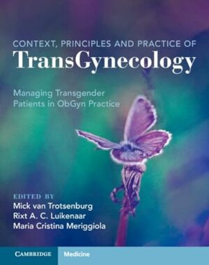 Context, Principles and Practice of TransGynecology: Managing Transgender Patients in ObGyn Practice