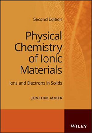 Physical Chemistry of Ionic Materials: Ions and Electrons in Solids