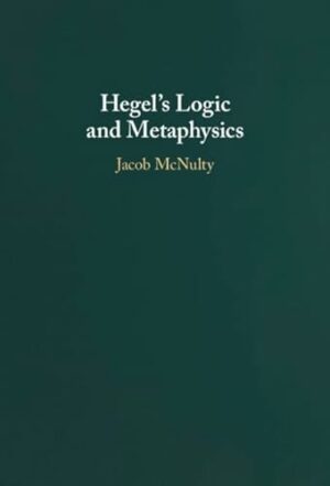 Hegel's Logic and Metaphysics
