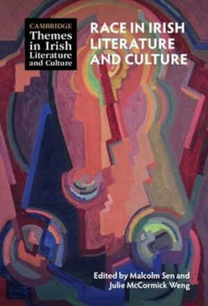 Race in Irish Literature and Culture (Cambridge Themes in Irish Literature and Culture)