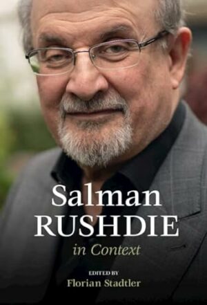 Salman Rushdie in Context (Literature in Context)